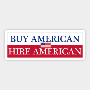 Buy American Hire American Sticker